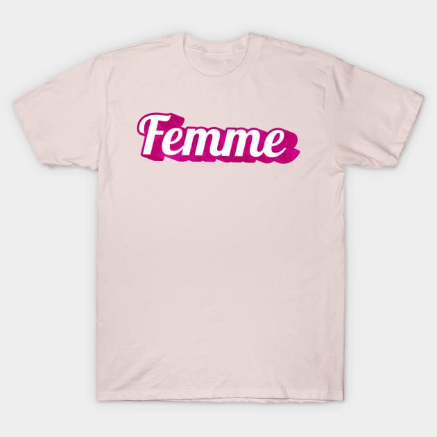 Femme Barbie T-Shirt by Shimmery Artemis